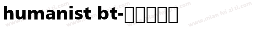 humanist bt字体转换